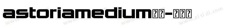 astoriamedium字体字体转换