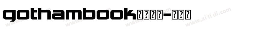 gothambook字体下载字体转换