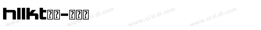 hllkt字体字体转换