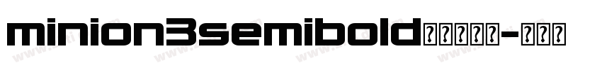 minion3semibold字体下载免字体转换