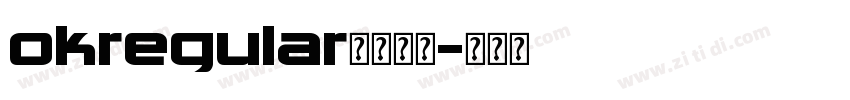 okregular字体下载字体转换