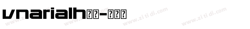 vnarialh字体字体转换