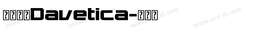 字体名称Davetica字体转换
