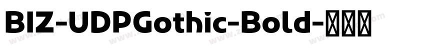 BIZ-UDPGothic-Bold字体转换