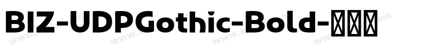 BIZ-UDPGothic-Bold字体转换