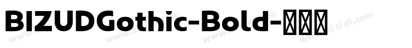 BIZUDGothic-Bold字体转换 BIZUDGothic-Bold字体转换