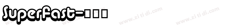 Superfast字体转换