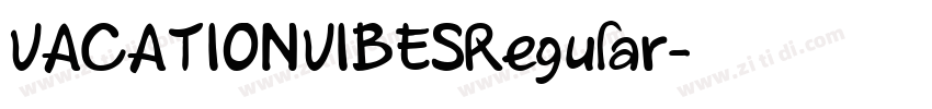 VACATIONVIBESRegular字体转换 VACATIONVIBESRegular字体转换
