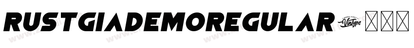 RustgiaDemoRegular字体转换 RustgiaDemoRegular字体转换