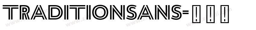 TraditionSans字体转换