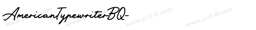 AmericanTypewriterBQ字体转换 AmericanTypewriterBQ字体转换
