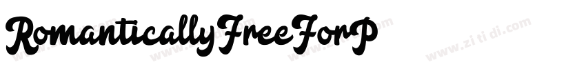 RomanticallyFreeForP字体转换