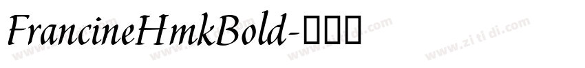 FrancineHmkBold字体转换