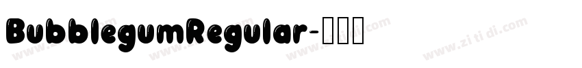 BubblegumRegular字体转换