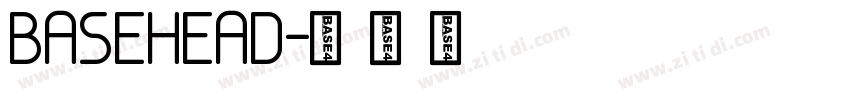 BASEHEAD字体转换