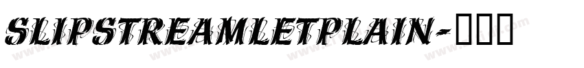 SlipstreamLetPlain字体转换