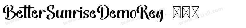 BetterSunriseDemoReg字体转换 BetterSunriseDemoReg字体转换