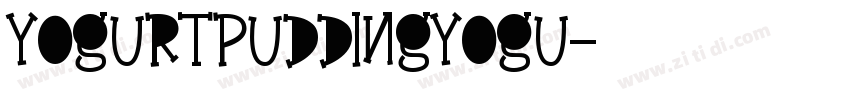 YogurtPuddingYogu字体转换