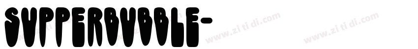 SupperBubble字体转换