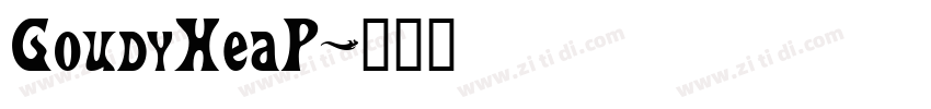 GoudyHeaP字体转换