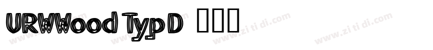 URWWoodTypD字体转换