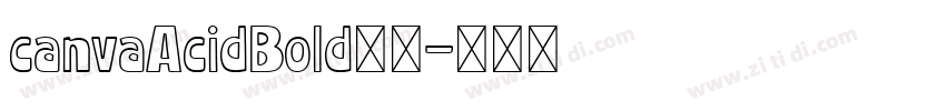 canvaAcidBold字体字体转换