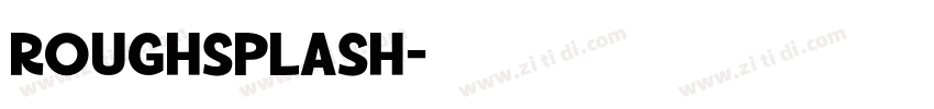 RoughSplash字体转换