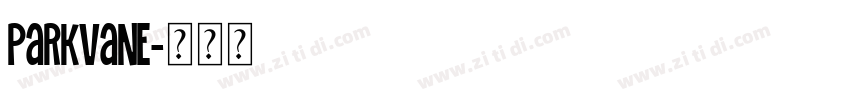 parkvane字体转换