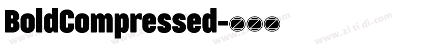 BoldCompressed字体转换 BoldCompressed字体转换