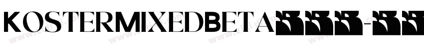 KosterMixedBeta001字体转换