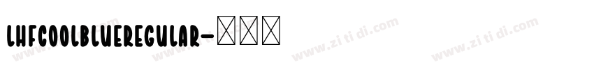 LHFCoolBlueRegular字体转换