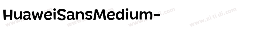 HuaweiSansMedium字体转换 HuaweiSansMedium字体转换