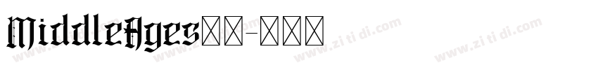 MiddleAges字体字体转换 MiddleAges字体字体转换