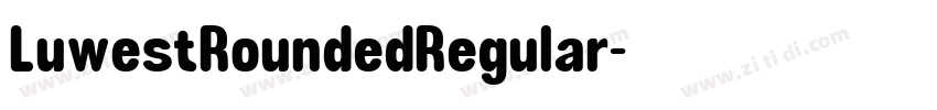 LuwestRoundedRegular字体转换