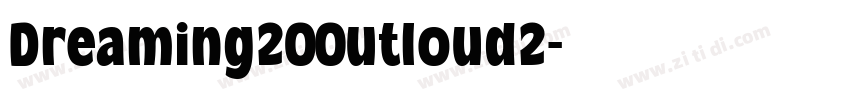 Dreaming200utloud2字体转换