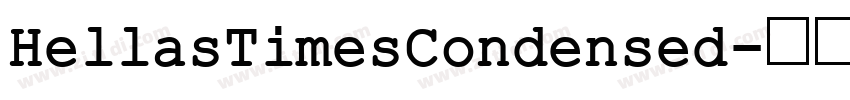 HellasTimesCondensed字体转换 HellasTimesCondensed字体转换