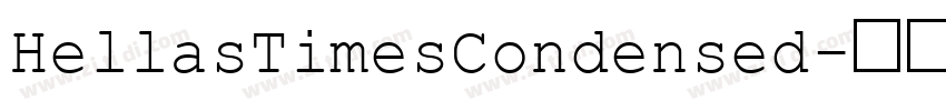 HellasTimesCondensed字体转换 HellasTimesCondensed字体转换
