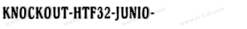Knockout-HTF32-Junio字体转换