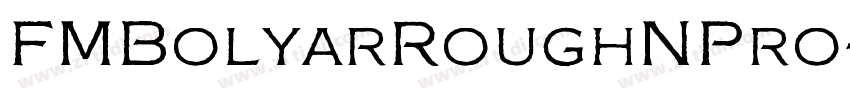 FMBolyarRoughNPro字体转换