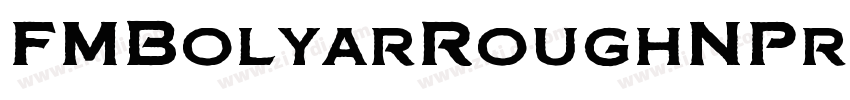 FMBolyarRoughNPro字体转换