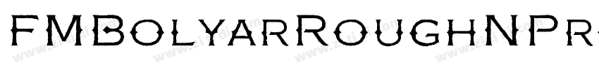 FMBolyarRoughNPro字体转换