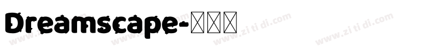 Dreamscape字体转换