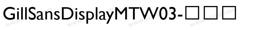 GillSansDisplayMTW03字体转换