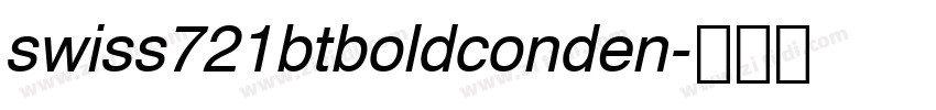 swiss721btboldconden字体转换