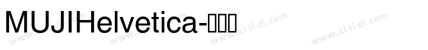MUJIHelvetica字体转换