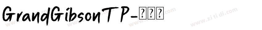 GrandGibsonTP字体转换