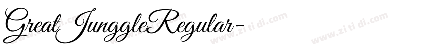 GreatJunggleRegular字体转换 GreatJunggleRegular字体转换