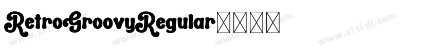 RetroGroovyRegular字体转换 RetroGroovyRegular字体转换