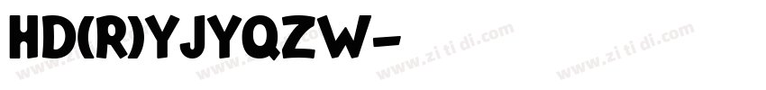 HD(R)YJYQZW字体转换