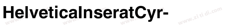 HelveticaInseratCyr字体转换 HelveticaInseratCyr字体转换